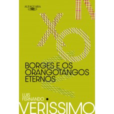 Borges e os orangotangos eternos (Nova edição)