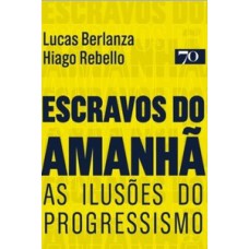 Escravos do amanhã