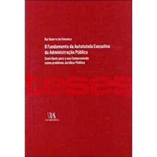 O fundamento da autotutela executiva da administração pública