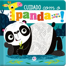 Cuidado com o panda e seus amigos!