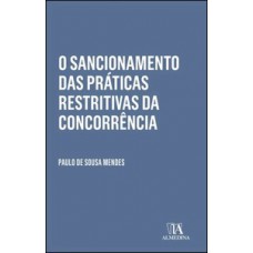 O sancionamento das práticas restritivas da concorrência