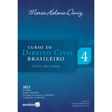 Curso de Direito Civil Brasileiro - Direito das Coisas - Vol. 4 -37ª edição 2023