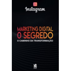 Marketing digital o segredo - Instagram