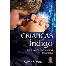 Crianças índigo: Uma nova consciência planetária