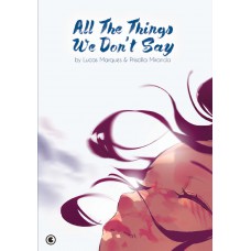 All the things we don''t say