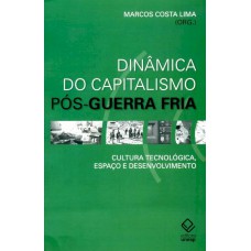 Dinâmica do capitalismo Pós-Guerra Fria Dinâmica do capitalismo Pós-Guerra Fria