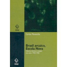 Brasil arcaico, Escola Nova Brasil arcaico, Escola Nova