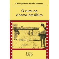O rural no cinema brasileiro O rural no cinema brasileiro