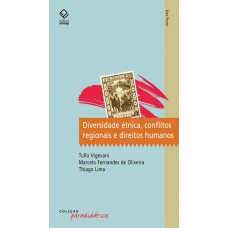 Diversidade étnica, conflitos regionais e direitos humanos Diversidade étnica, conflitos regionais e direitos humanos