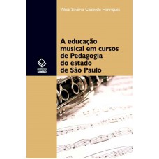 A educação musical em cursos de Pedagogia do estado de São Paulo A educação musical em cursos de Pedagogia do estado de São Paulo