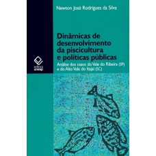 Dinâmicas de desenvolvimento da piscicultura e políticas públicas Dinâmicas de desenvolvimento da piscicultura e políticas públicas
