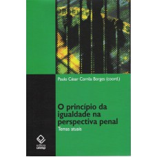 O princípio da igualdade na perspectiva penal O princípio da igualdade na perspectiva penal