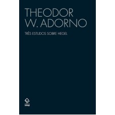 Três estudos sobre Hegel