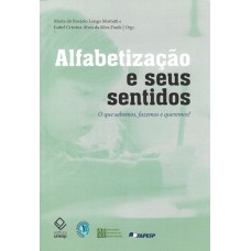 Alfabetização e seus sentidos Alfabetização e seus sentidos