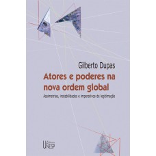 Atores e poderes na nova ordem global Atores e poderes na nova ordem global