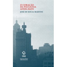 O coração da Pauliceia ainda bate O coração da Pauliceia ainda bate