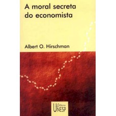 A moral secreta do economista A moral secreta do economista