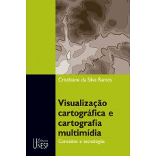 Visualização cartográfica e cartografia multimídia Visualização cartográfica e cartografia multimídia