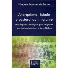 Anarquismo, estado e pastoral do imigrante