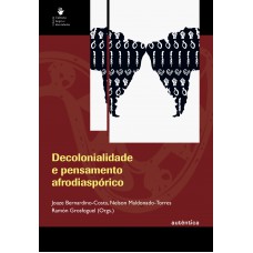 Decolonialidade e pensamento afrodiaspórico