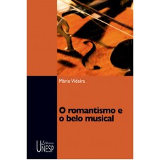 O romantismo e o belo musical O romantismo e o belo musical