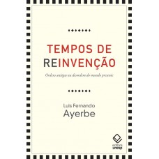 Tempos de reinvenção Tempos de reinvenção