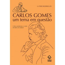 Carlos Gomes: um tema em questão