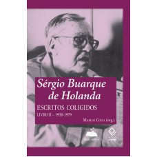 Sérgio Buarque de Holanda: escritos coligidos - Livro II