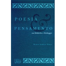 Poesia e pensamento em Hölderlin e Heidegger