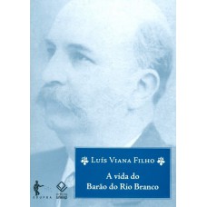 A vida do Barão do Rio Branco - 8ª edição