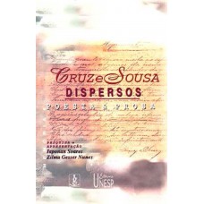 Dispersos: poesia e prosa - Cruz e Sousa