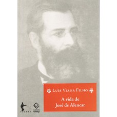 A vida de José de Alencar - 2ª edição