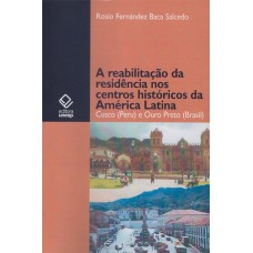 A reabilitação da residência no centro histórico da América Latina