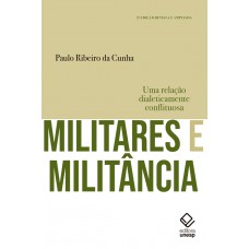 Militares e militância - 2ª edição