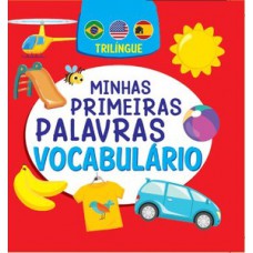 Minhas primeiras palavras - Vocabulário - Trilíngue