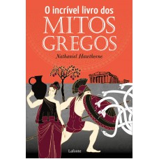 O Incrível livro dos Mitos Gregos