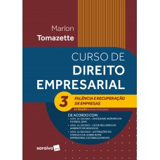 Curso de Direito Empresarial Volume 3 - Falência E Recuperação de Empresa - 11ª edição 2023