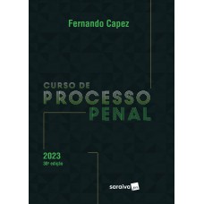 Curso de Processo Penal - 30ª edição 2023