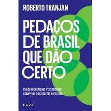 Pedaços de Brasil que dão certo