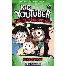 Kid Youtuber 3 - Espere o inesperado