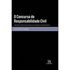 O concurso de responsabilidade civil