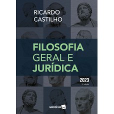 Filosofia Geral e Jurídica - 8ª Edição 2023