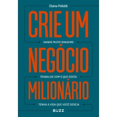 Crie um negócio milionário