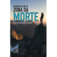 Correndo Além da Zona da Morte Correndo Além da Zona da Morte