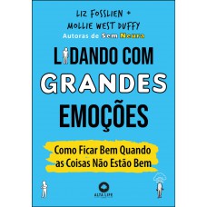 Lidando com grandes emoções