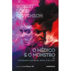 O médico e o monstro (ou O estranho caso de Dr. Jekyll e Sr. Hyde)