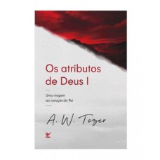 Os atributos de Deus I