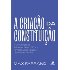 A criação da Constituição