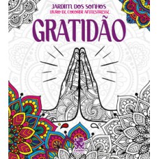 Jardim dos sonhos - Gratidão