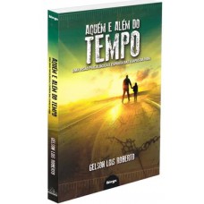 Aquém e Além do tempo